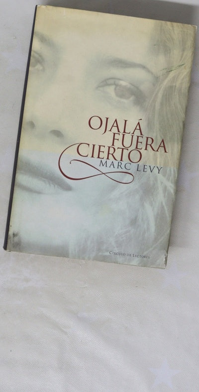 Ojalá fuera cierto