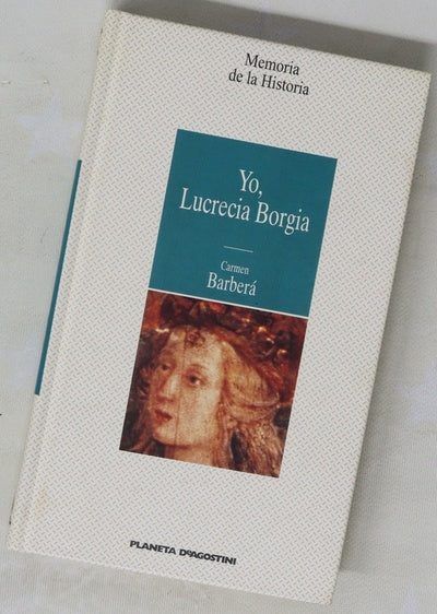 Yo, Lucrecia Borgia