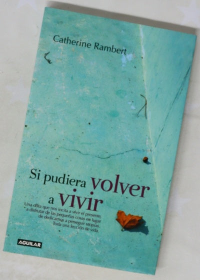 Si pudiera volver a vivir una obra que nos incita a vivir el presente, a disfrutar de las pequeñas cosas en lugar de dedicarnos a perseguir utopías, toda una lección de vida