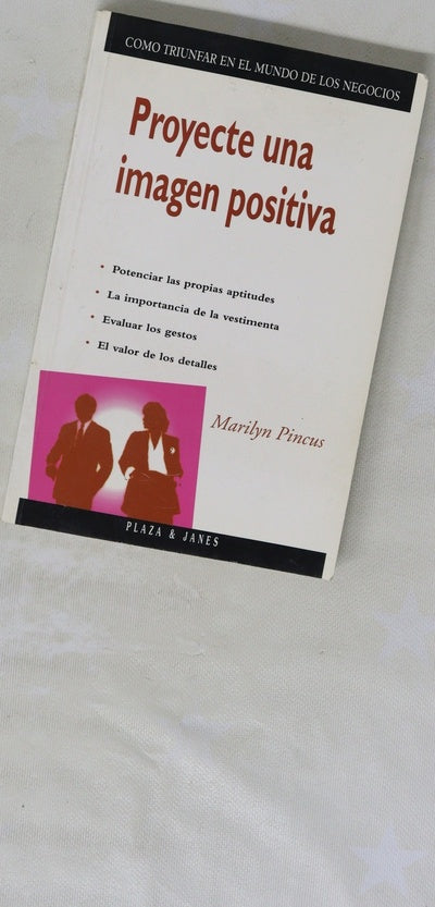 Proyecte una imagen positiva