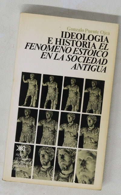 Ideología e historia : el fenómeno estoico en la sociedad antigua