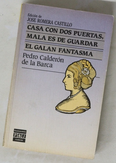 Casa con dos puertas, mala es de guardar El galán fantasma