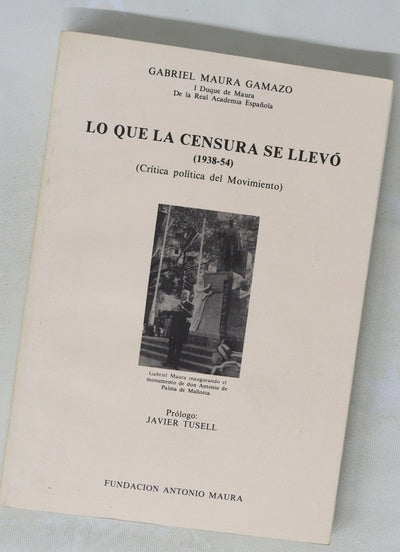 Lo que la censura se llevó (1938-54) (crítica política del Movimiento)