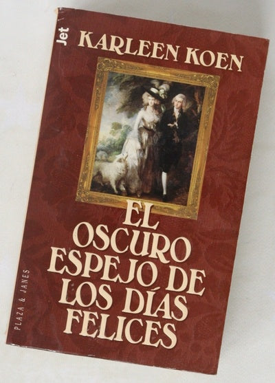 El oscuro espejo de los días felices