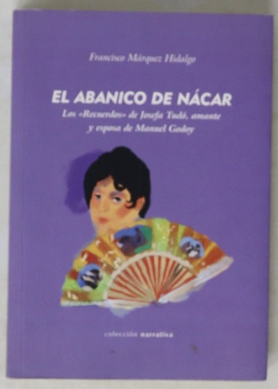 El abanico de nácar los "recuerdos" de Josefa Tudó, amante y esposa de Manuel Godoy