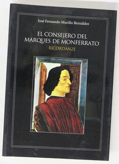 El consejero del Marqués de Monferrato : ricordanze