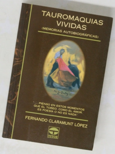 Tauromaquias vividas (memorias autobiográficas)