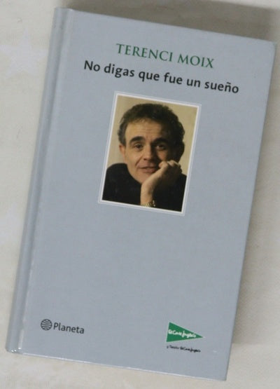 No digas que fue un sueño