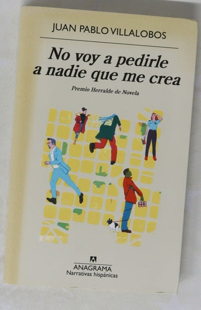 No voy a pedirle a nadie que me crea
