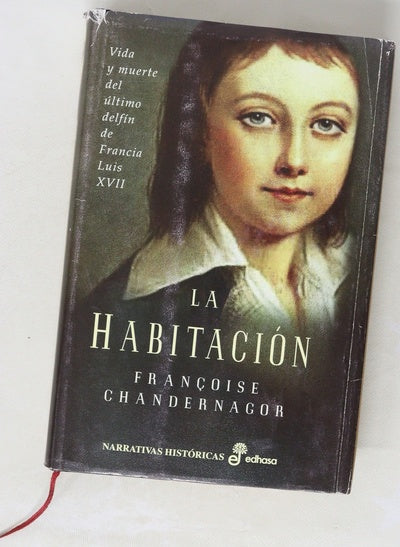 La habitación vida y muerte del último delfín de Francia, Luis XVII