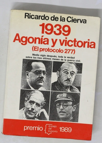 1939, agonía y victoria (el protocolo 277)