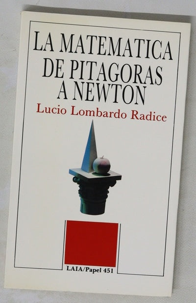 La matemática de Pitágoras a Newton