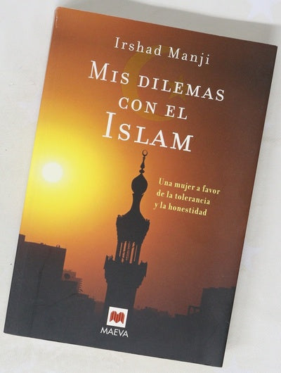 Mis dilemas con el islam : una mujer a favor de la tolerancia y la honestidad