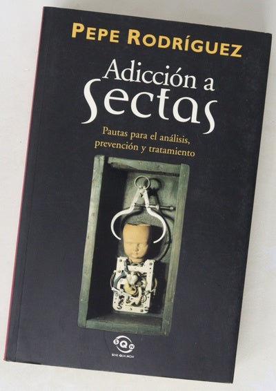 Adicción a sectas pautas para el análisis, prevención y tratamiento