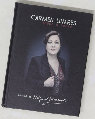 Carmen Linares : verso a verso canta a Miguel Hernández