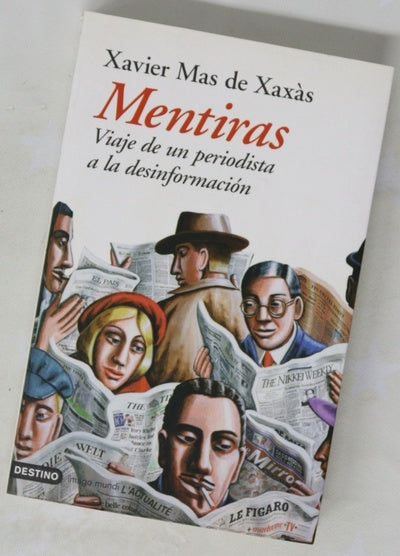 Mentiras viaje de un periodista a la desinformación