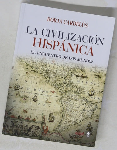 La civilización hispánica : el encuentro de dos mundos