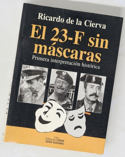 El 23 F sin máscaras primera interpretación histórica