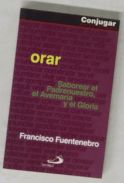 Orar saborear el Padrenuestro, al Avemaría y el Gloria