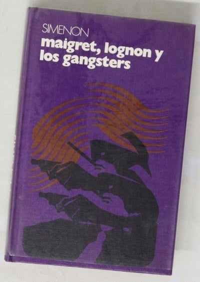 Maigret, Lognon y los gansters