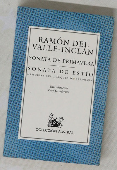 Sonata de primavera Sonata de estío : memorias del Marqués de Bradomín