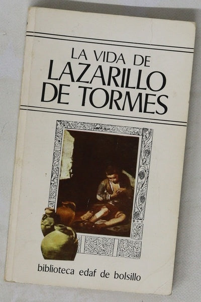 La vida de "Lazarillo de Tormes" y de sus fortunas y adversidades