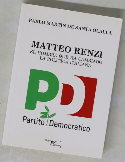 Matteo Renzi : el hombre que ha cambiado la política italiana