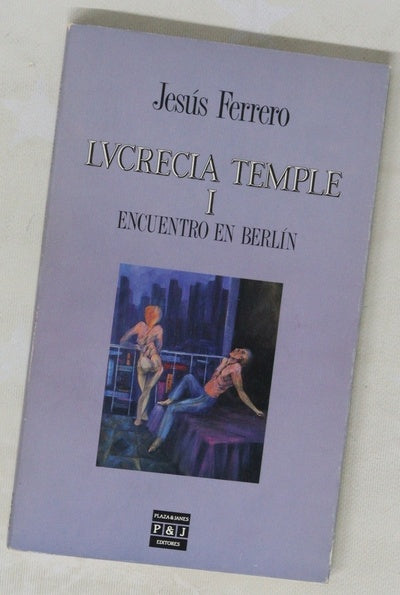 Lucrecia Temple. T.1. (Encuentro En Berlín)