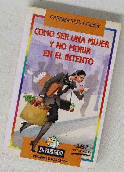 Cómo ser una mujer y no morir en el intento