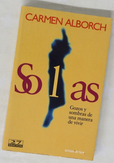 Solas gozos y sombras de una manera de vivir