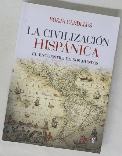 La civilización hispánica : el encuentro de dos mundos