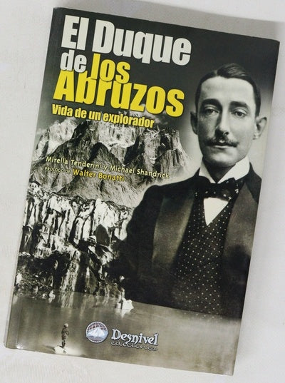 El Duque de los Abruzos vida de un explorador