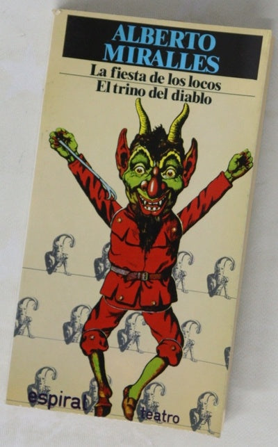 La fiesta de los locos; El trino del diablo