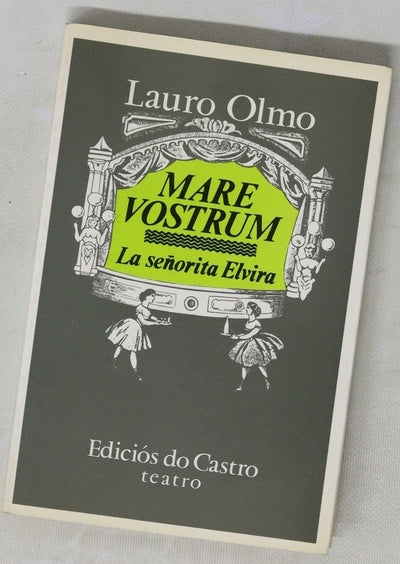 Mare vostrum (tragicomedia) ; La señorita Elvira