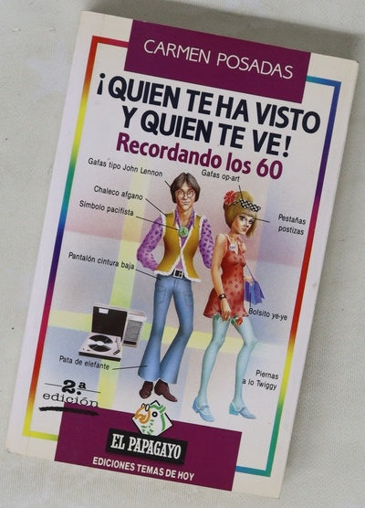 ¡Quien te ha visto y quien te ve! recordando los 60