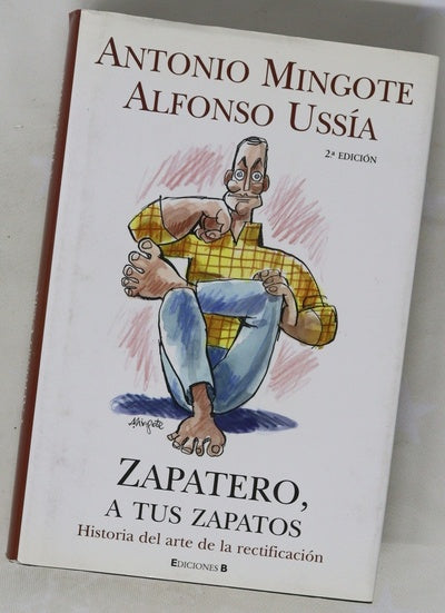 Zapatero, a tus zapatos historia del arte de la rectificación