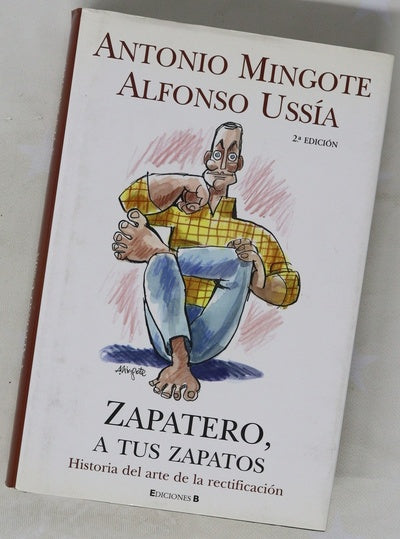 Zapatero, a tus zapatos historia del arte de la rectificación