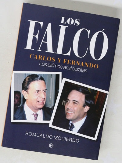Los Falcó : Carlos y Fernando, los últimos aristócratas