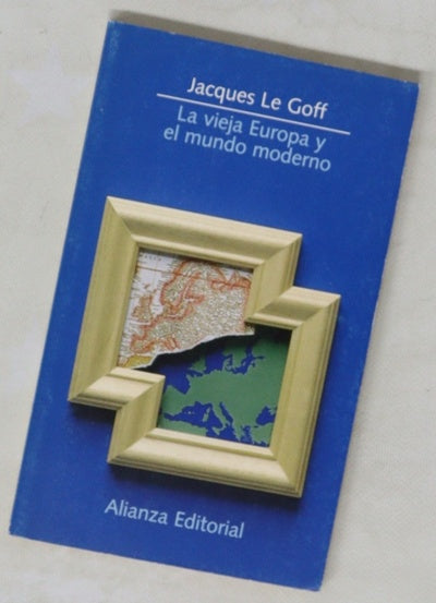 La vieja Europa y el mundo moderno