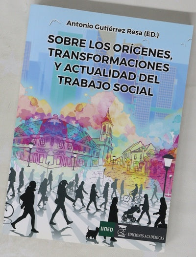 Sobre los orígenes, transformaciones y actualidad del trabajo social