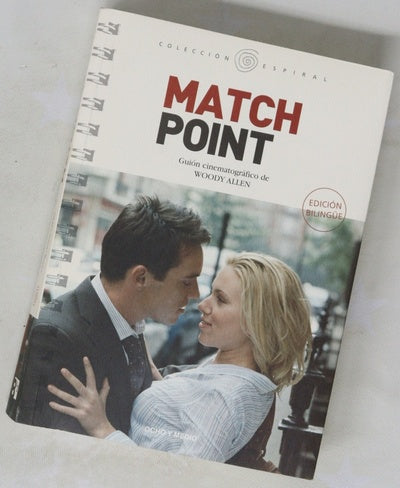 Match point screenplay by Woody Allen = guión cinematográfico de Woody Allen