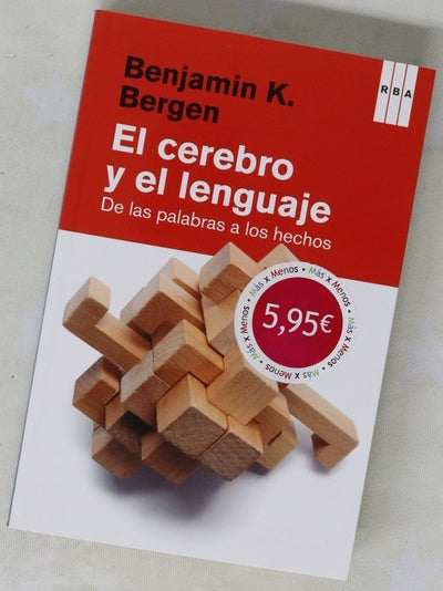 El cerebro y el lenguaje : de las palabras a los hechos