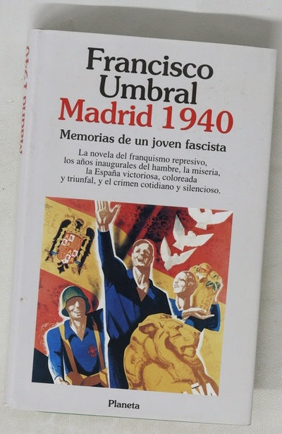 Madrid 1940 memorias de un joven fascista