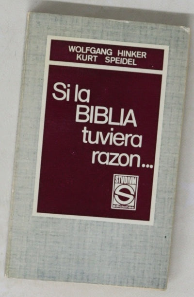 Si la Biblia tuviera razón