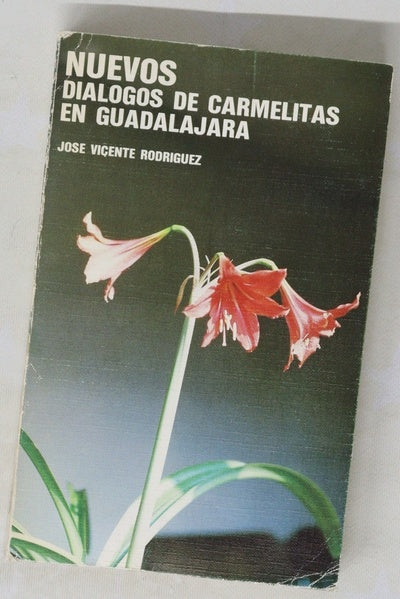 Nuevos diálogos de carmelitas en Guadalajara hermanas mártires, Pilar, Teresa, María Ángeles