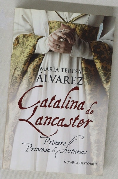 Catalina de Lancaster, primera Princesa de Asturias