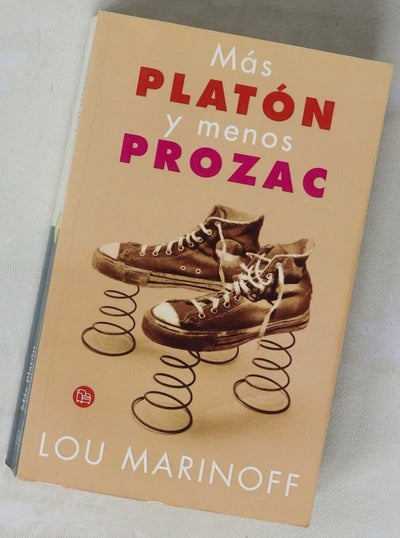 Más Platón y menos Prozac