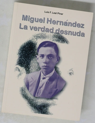 Miguel Hernández, la verdad desnuda
