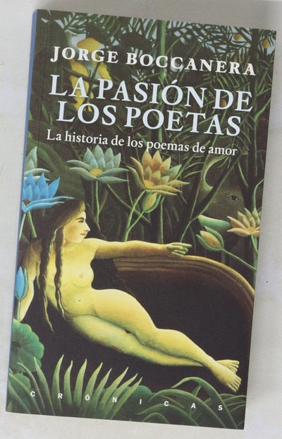 La pasión de los poetas : las historias de los poemas de amor