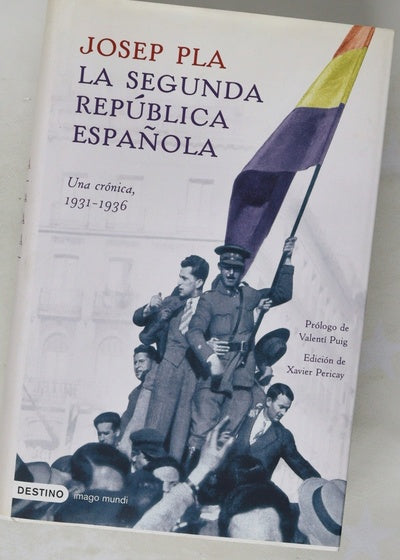 La Segunda República Española una crónica, 1931-1936
